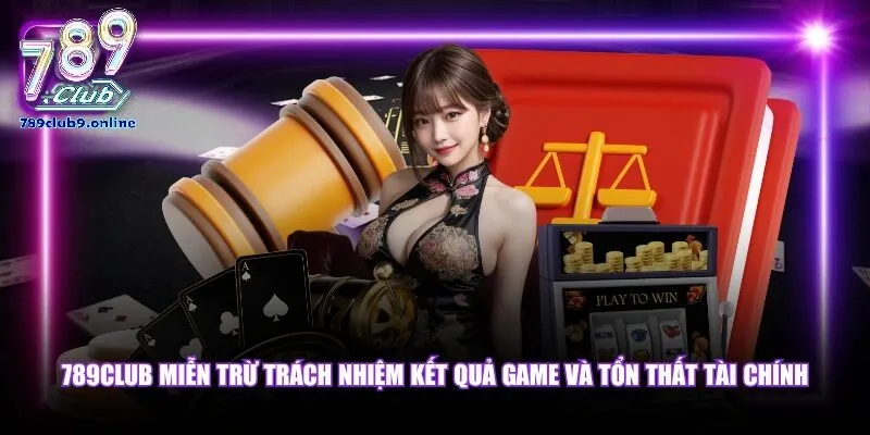 Khái Niệm Và Mục Đích Của Miễn Trừ Trách Nhiệm 789Club