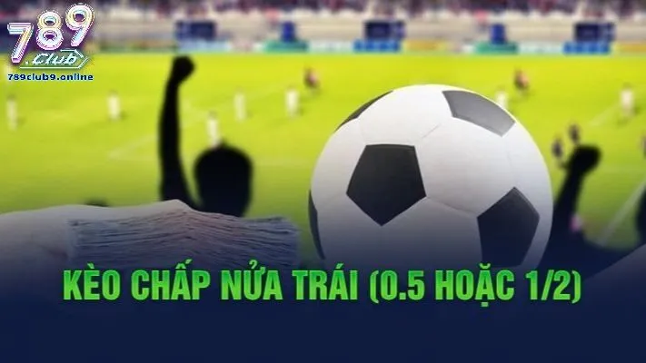 Kèo Chấp Nửa Trái 789Club Là Gì?